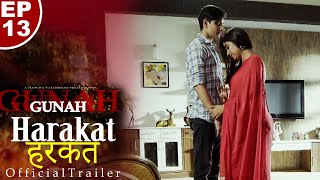 Gunah - HARKAT (हरकत) - Episode 13 - Official Trailer | FWFOriginals