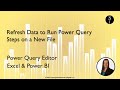 How to Refresh Your Data / Run Power Query Commands on a New data File (Power Query Part 3) Power BI