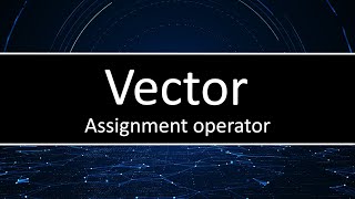 C++ Vector's assignment operator