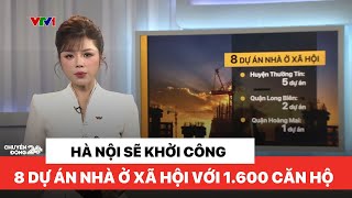 Chuyển động 24h chiều 10/02: Hà Nội khởi công 8 dự án nhà ở xã hội với gần 1.600 căn hộ năm nay