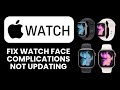 Apple Watch Face Complications Not Updating – Fix 🕒 Quickly Refresh and Sync Your Watch Data