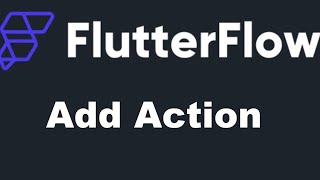 How To Add Action To A Button In FlutterFlow