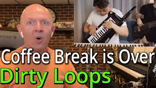 Band Teacher Reacts to Coffee Break is Over by Dirty Loops