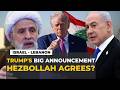 Trump claims Israel-Hezbollah ceasefire as Iran deal talks accelerate