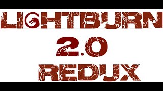 Lightburn 2 0 Redux