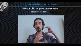 İGBY4: Gündelik Yaşam ve Felsefe - Sorunlar ve Sorular