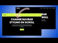Sticky Navbar | Change Navbar Styling on Scroll Using JavaScript
