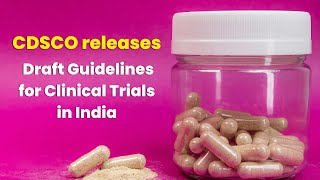 CDSCO Releases Draft Guidelines for Clinical Trials in INDIA