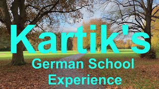 Kartik's experience in German School | Why we left and going back to India ! 7th Class German School