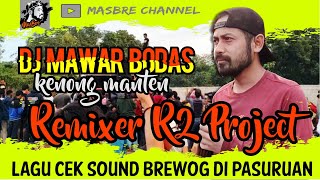 Download Mp3 DJ MAWAR BODAS | LAGU CEK SOUND BREWOG DI PASURUAN Remixer R2 PROJECT