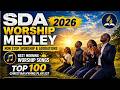 SDA Hymns Medley 2026 | Nonstop Worship & Adoration | Best Morning Hymns of Our Heart 247