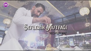 Şeflerin Mutfağı | Şef Necati Yılmaz | 20 03 2024