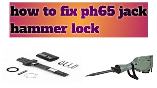 how to change ph65 lock A65 jack hammer lock | technical irfan