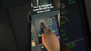 Pilot Tutorial How to Disengage Auto-Thrust in an Airbus A320, Manual Thrust…