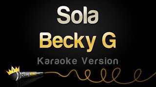 Becky G - Sola Karaoke Version