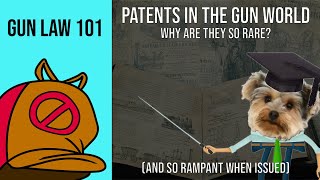 Gun Law 101: Patents - What They Are, Aren't, and Why Few Guns Have Them + The FRT Litigation