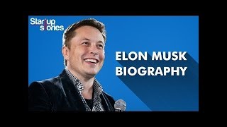 Elon Musk Biography | Tesla Motors | Hyperloop | SpaceX | Startup Stories