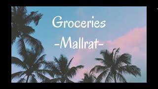 Groceries- Mallrat (lyrics)