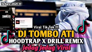 DJ TOMBO ATI HOODTRAP X DRILL REMIX VIRAL TIK TOK TERBARU 2025 YANG KALIAN CARI ‼️