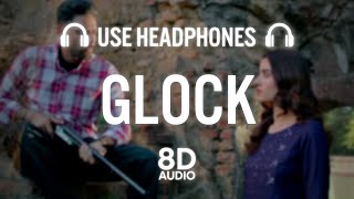 Glock - Karan Randhawa (8D AUDIO) Guri | Rukshaar Dhillon | Tufang