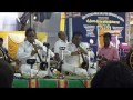 thyagaraja aradhana 2017 mangala isai thirumanur t.c.ganesan t.c.karunanithi nadhaswaram