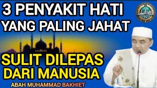 3 Penyakit Hati yang Paling Sulit Dihindari KH Muhammad Bakhiet