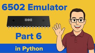 How to Code a 6502 Emulator in Python Part 6