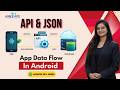 34. Android API Tutorial for Beginners | JSON & API Flow Explained