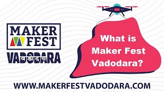 What is Maker Fest Vadodara?