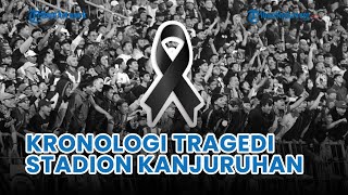 🔴 127 Korban Meninggal, Ini KRONOLOGI Kerusuhan Laga Arema FC vs Persebaya di Stadion Kanjuruhan