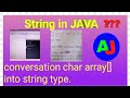 convert char array[] into string type in java | character array to string conversion