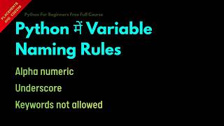 Variable Naming Rules in Python || Hindi || Lesson 5 || Python For Beginners