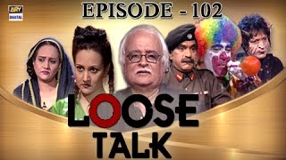 Loose Talk Episode 102 - Ary Digital