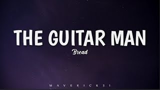 Bread - Guitar man (Lyrics) ♪  | 15p Lyrics/Letra