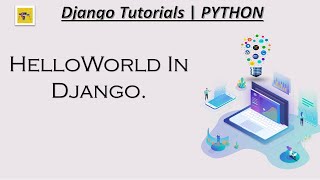Hello World In Django -Part3- Django Tutorials
