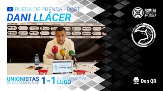 Rueda de prensa postpartido Dani Llácer | Unionistas CF 1-1 CD Lugo | J8 | 1ª RFEF 24/25