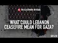 What could Lebanon ceasefire mean for Gaza?