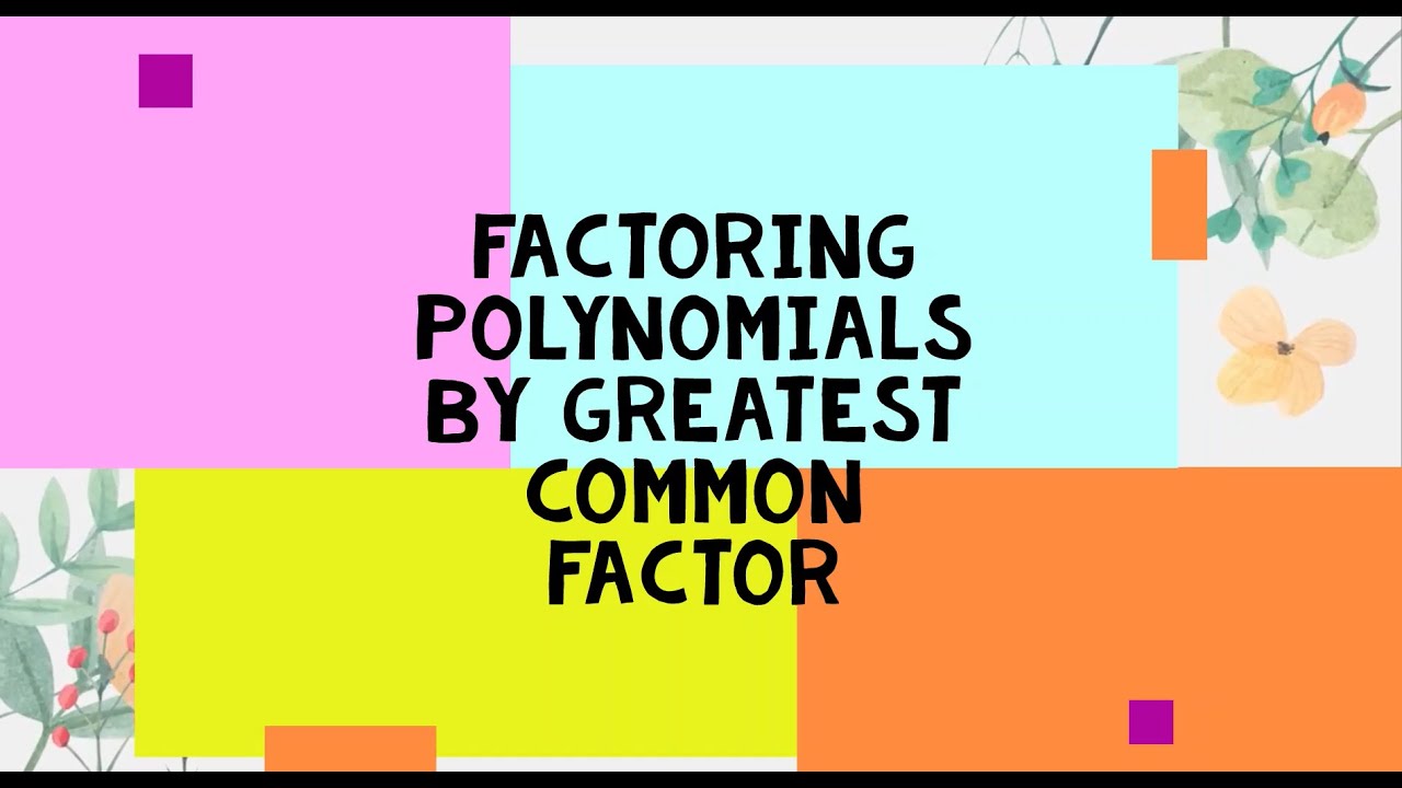 FACTORING GREATEST COMMON MONOMIAL FACTOR - YouTube