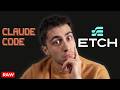 RAW: Building Etch Websites via Claude Code (Full Experiment)