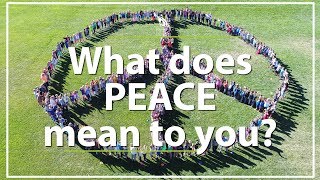 What does PEACE mean to you??