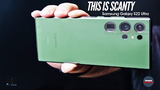 Samsung Galaxy S22 Ultra - THIS IS SCANTY