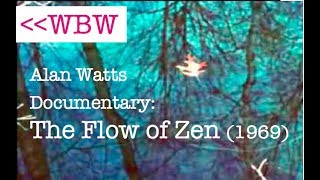1969 Alan Watts Documentary - The Flow of Zen