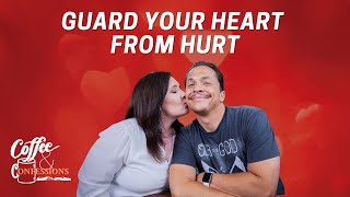 Guard Your Heart from Hurt Coffee Confessions TV Proverbs 19 11