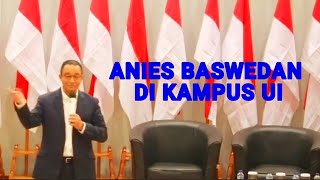 ANIES BASWEDAN DI KAMPUS UI