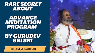 Rare Secret about @artofliving-official's Advance Meditation Course Revealed by @gurudevSriSri Ravi Shankar