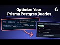 [OLD: Replaced with Query Insights] Make Your Prisma Postgres Queries Better with Optimize