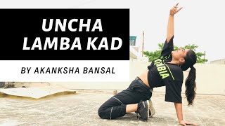UNCHA LAMBA KAD | WELCOME | Akanksha Bansal choreography |