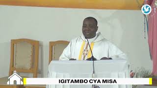 IBINTU 4 DUTEGEREJE YEZU KRISTU ATUZANIYE: INYIGISHO MU MISA YA NIMUGOROBA KKU WA 03/12/2024