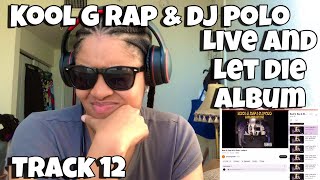 KOOL G RAP \u0026 DJ POLO “ LIVE AND LET DIE ALBUM REACTION TRACK 12 “ LETTERS “