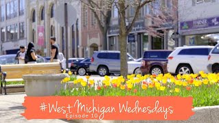 #WestMichiganWednesdays Episode 10 - Tulip Time